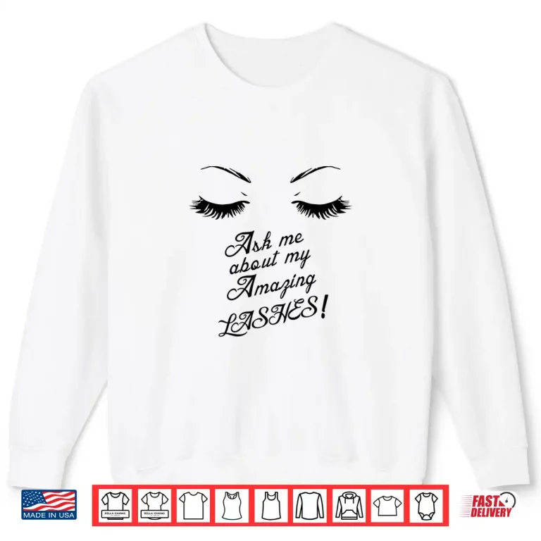 Sweatshirt Lashes Artist Eyelash Professional Graphic Shirt