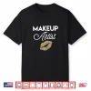 Makeup Artist Glitter Lipstick Stylist Aesthetic Shirt