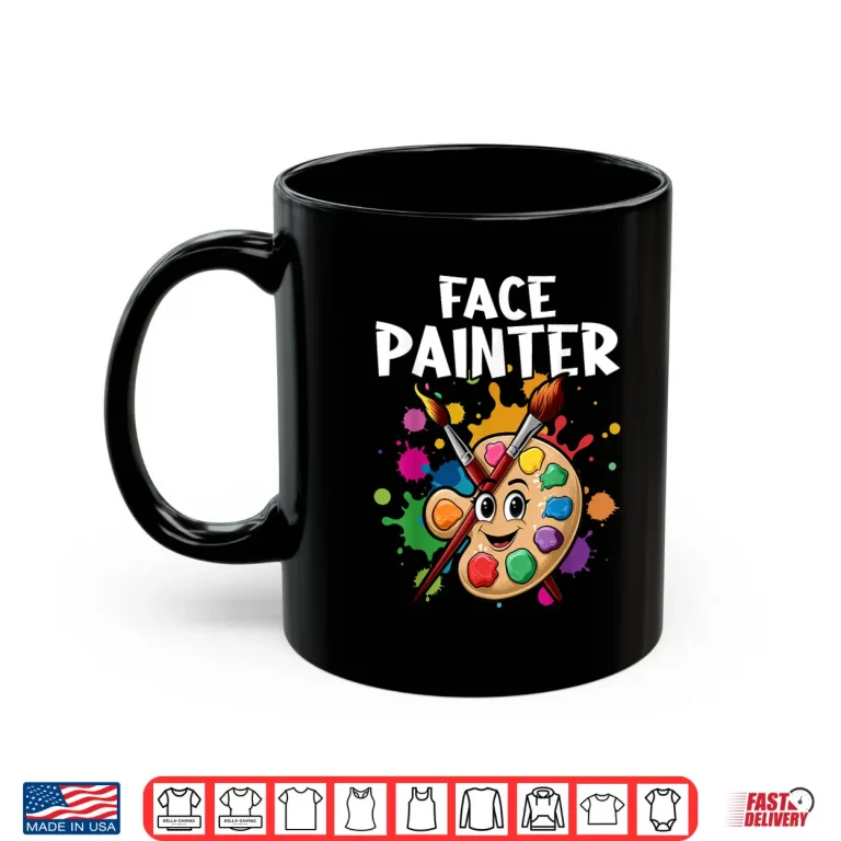 Mug Makeup Artist Face Painting Face Painter Artistic Shirt