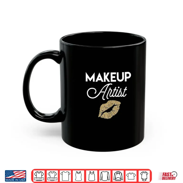 Mug Makeup Artist Glitter Lipstick Stylist Aesthetic Shirt