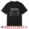 Makeup Artist Nutrition Facts Professional Graphic Shirt