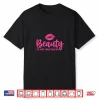 Beauty Is My Business Hair And Makeup Artist Shirt