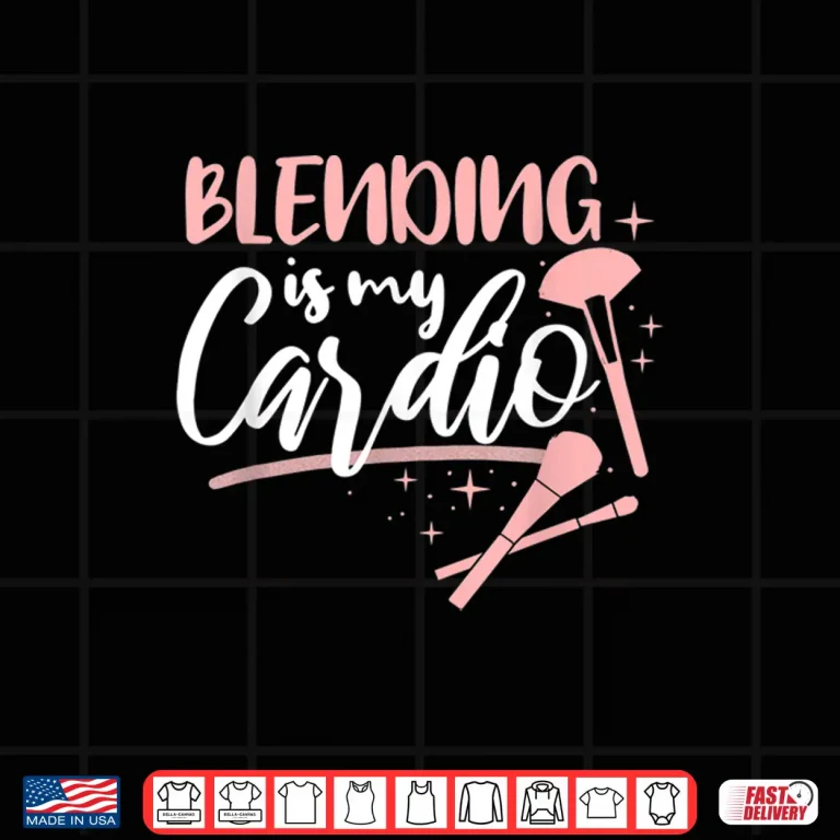 Design Blending Is My Cardio Makeup Artist Aesthetic Shirt