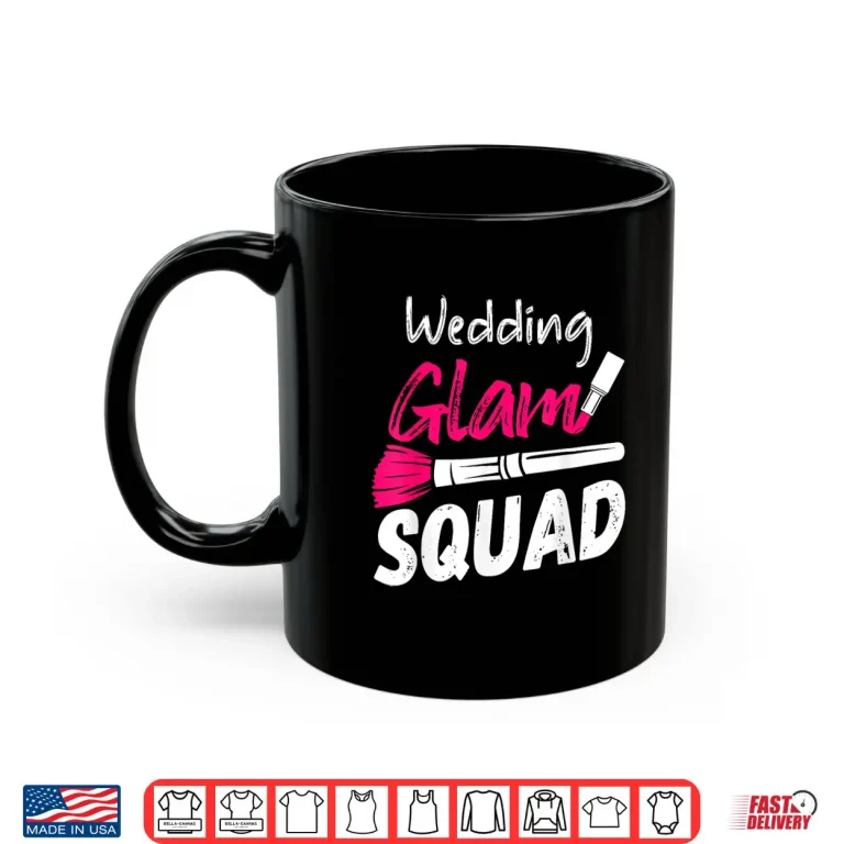 Mug Cosmetics Makeup Bridal Party Wedding Makeup Artist Shirt