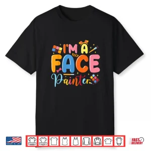 Face Painter Design Professional Face Painting Expert Shirt