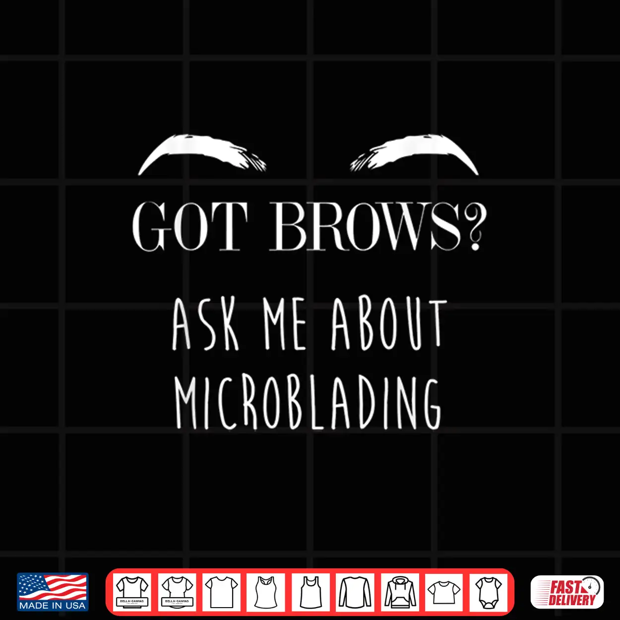 Got Brows Microblading Professional Service Graphic Shirt Got Brows Microblading Professional Service Graphic Shirt