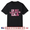 In My Esthetician Era Makeup Artist Graduation Shirt