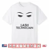 Lash Technician Eyelash Artist Eyelash Stylist Shirt