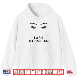Hoodie Lash Technician Eyelash Artist Eyelash Stylist Shirt