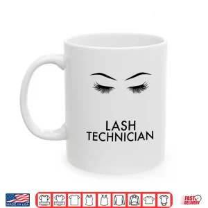 Mug Lash Technician Eyelash Artist Eyelash Stylist Shirt