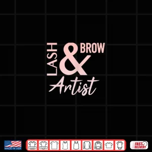 Lash Brow Artist Esthetician Microblading Shirt 3 Design Lash Brow Artist Esthetician Microblading Shirt