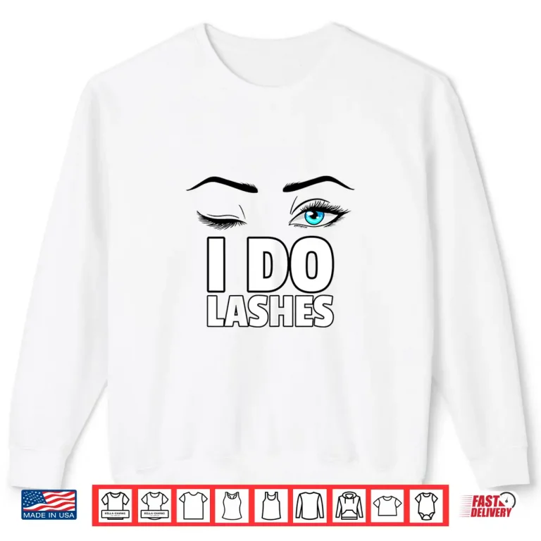 Sweatshirt Lashes Service Eye Lash Makeup Artist Graphic Shirt
