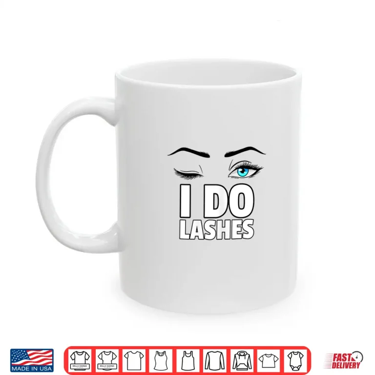 Mug Lashes Service Eye Lash Makeup Artist Graphic Shirt