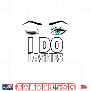 Design Lashes Service Eye Lash Makeup Artist Graphic Shirt