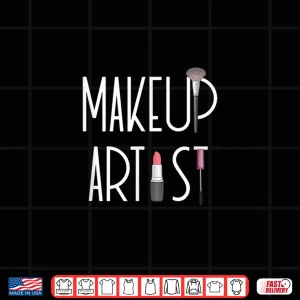 Design Makeup Artist Cosmetic Industry Professional Apparel Shirt