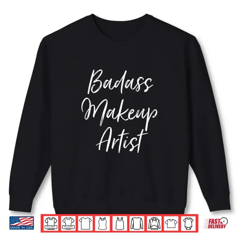 Sweatshirt Makeup Artist Cute Professional Theatre Costume Graphic Shirt