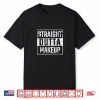Straight Outta Makeup Professional Artist Design Shirt
