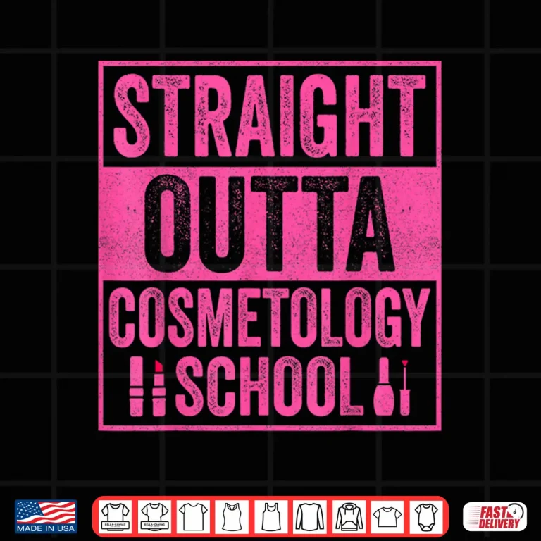 Design Straight Outta Cosmetology School Hair Stylist Shirt