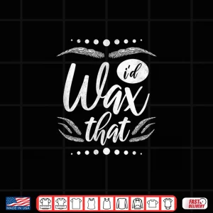 Design Waxing Professional Makeup Artist Aesthetic Design Shirt