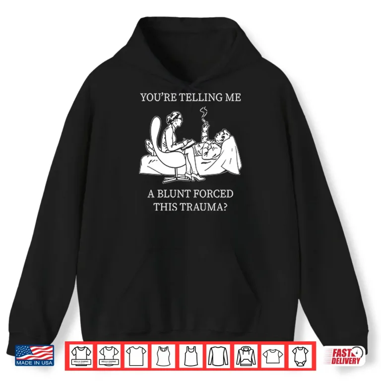 Hoodie Blunt Forced Trauma Medical Humor Pun Graphic Shirt
