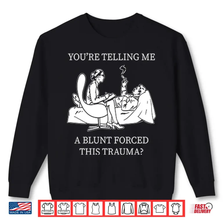Sweatshirt Blunt Forced Trauma Medical Humor Pun Graphic Shirt
