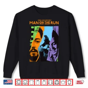 Classic Music Legend Man On The Run Tribute Shirt 2 Sweatshirt Classic Music Legend Man On The Run Tribute Shirt