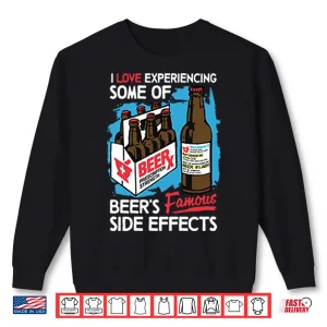 Sweatshirt Famous Side Effects Beer Enthusiast Graphic Shirt