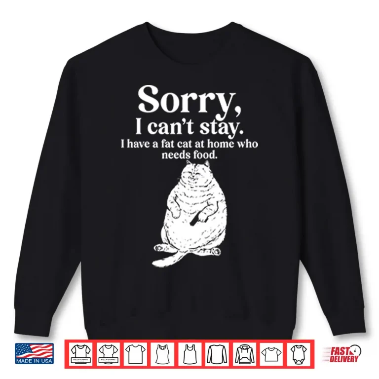Sweatshirt Fat Cat At Home Sarcastic Pet Lover Humor Shirt