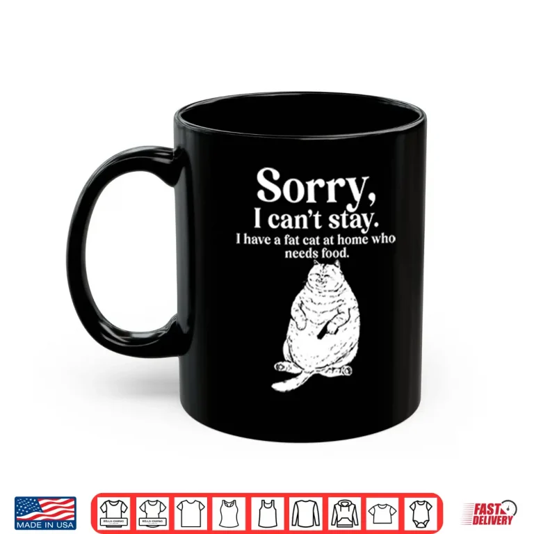 Mug Fat Cat At Home Sarcastic Pet Lover Humor Shirt