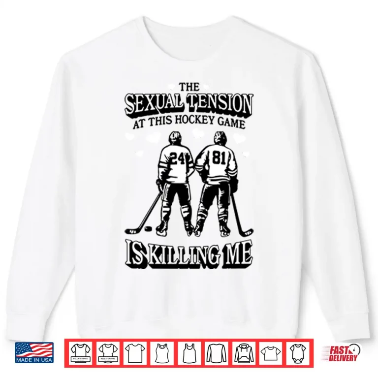 Sweatshirt Hockey Game Sports Tension Sarcastic Romance Quote Shirt