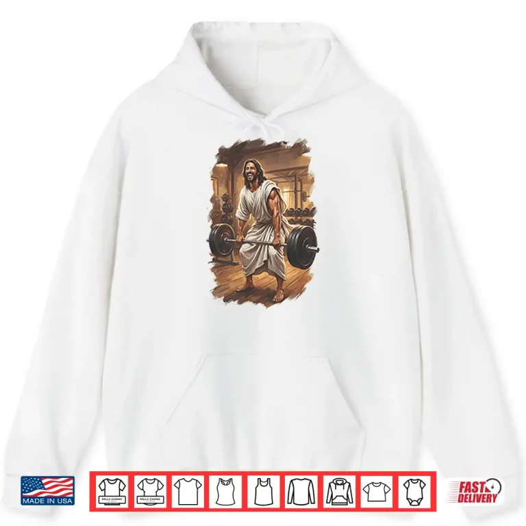 Hoodie Jesus Lifting Weights Fitness Faith Motivation Shirt