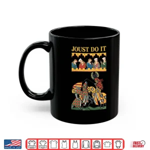 Joust Do It Medieval Knight Sports Parody Shirt 2 Mug Joust Do It Medieval Knight Sports Parody Shirt