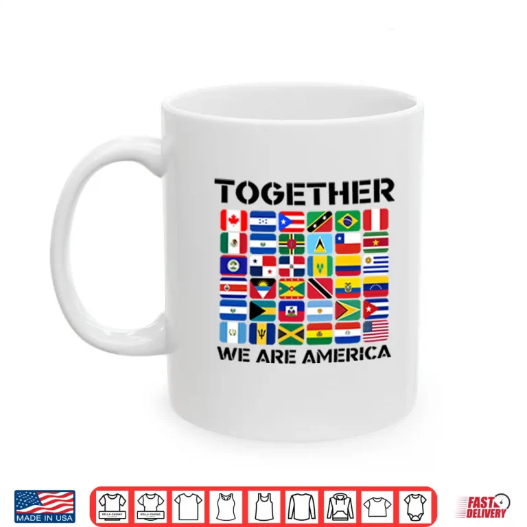 Mug Unity Flags Patriotic Together We Are America Shirt