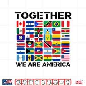 Unity Flags Patriotic Together We Are America Shirt 3 Design Unity Flags Patriotic Together We Are America Shirt