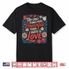 Universal Message Unity And Compassion Positive Quote Shirt