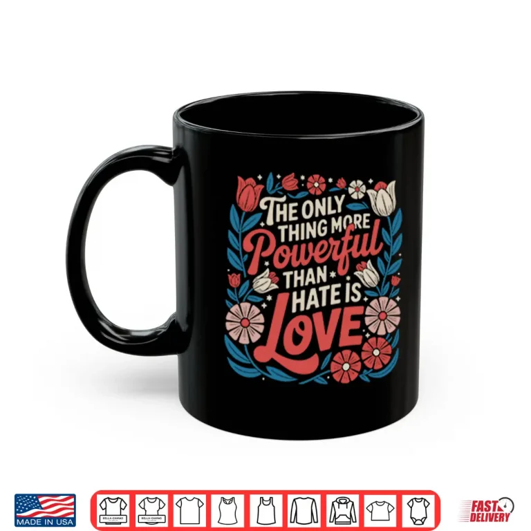 Mug Universal Message Unity And Compassion Positive Quote Shirt