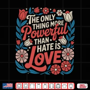 Design Universal Message Unity And Compassion Positive Quote Shirt