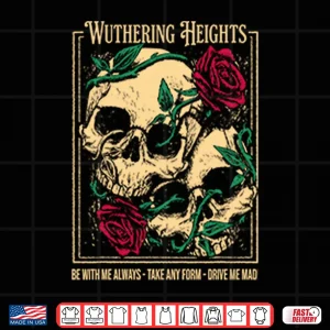 Design Wuthering Heights Literary Classic Gothic Romance Quote Shirt