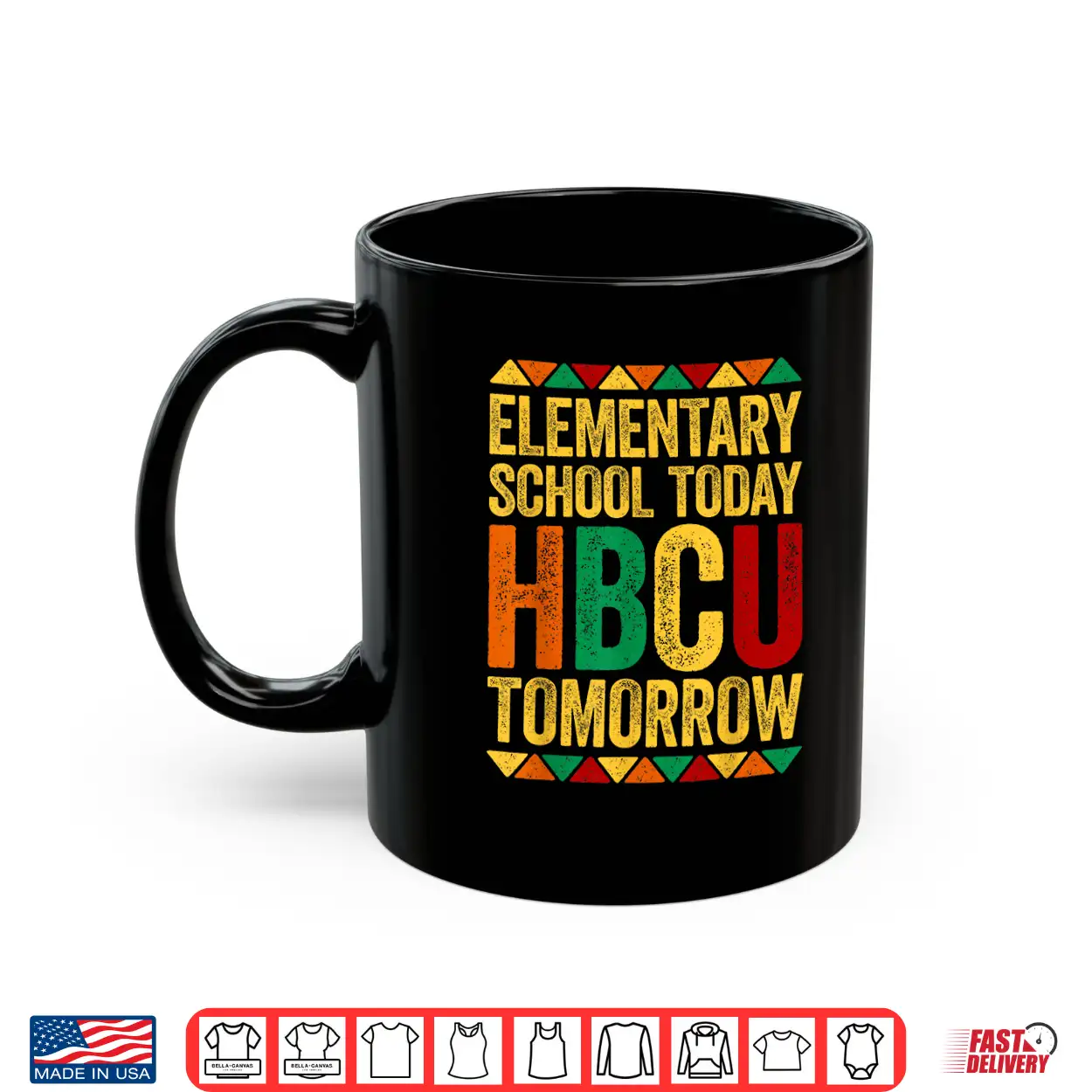 Elementary School Today Hbcu Tomorrow Educational Pride Shirt Elementary School Today Hbcu Tomorrow Educational Pride Shirt