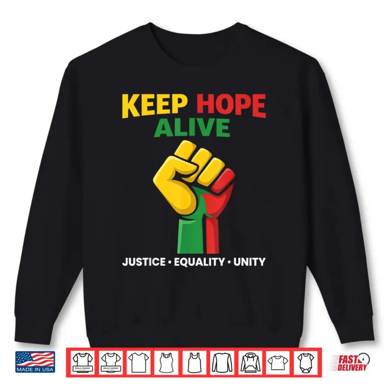 Sweatshirt Inspirational Keep Hope Alive Heritage Pride Shirt