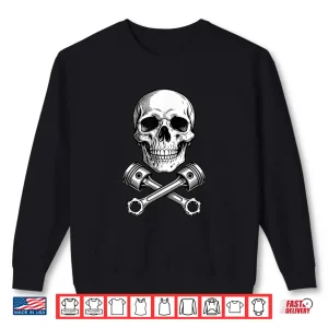 Skull And Pistons Mechanical Engine Industrial Graphic Shirt 2 Sweatshirt Skull And Pistons Mechanical Engine Industrial Graphic Shirt