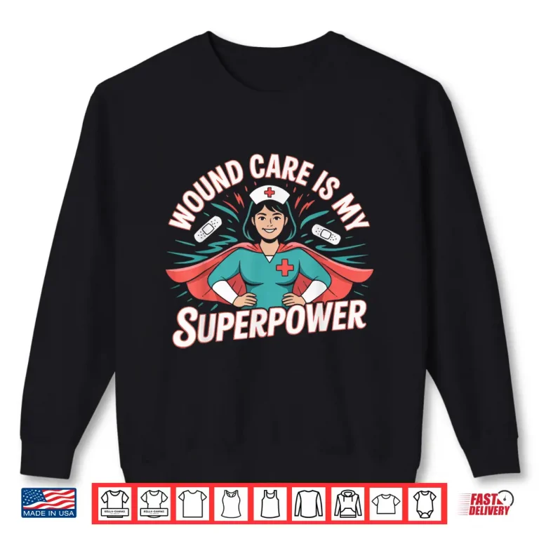 Sweatshirt Wound Care Nurse Practitioner Medical Professional Shirt