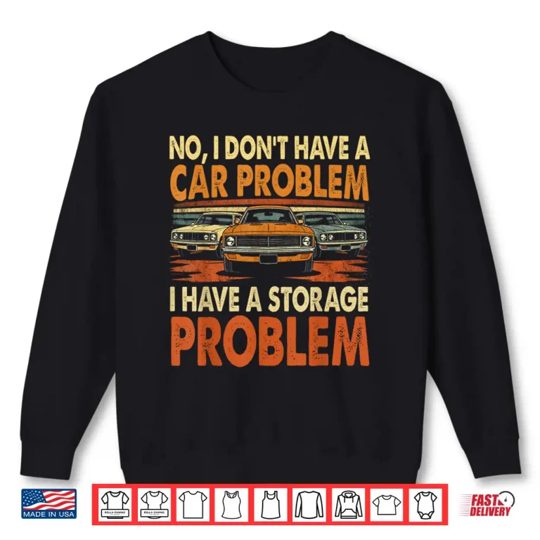 Sweatshirt Automotive Storage Management Vehicle Enthusiast Humor Shirt
