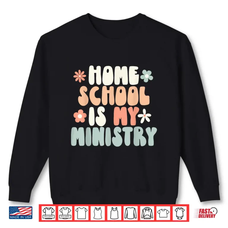 Sweatshirt Home School Ministry Faith Based Educational Lifestyle Shirt