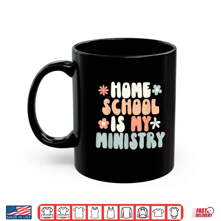 Mug Home School Ministry Faith Based Educational Lifestyle Shirt