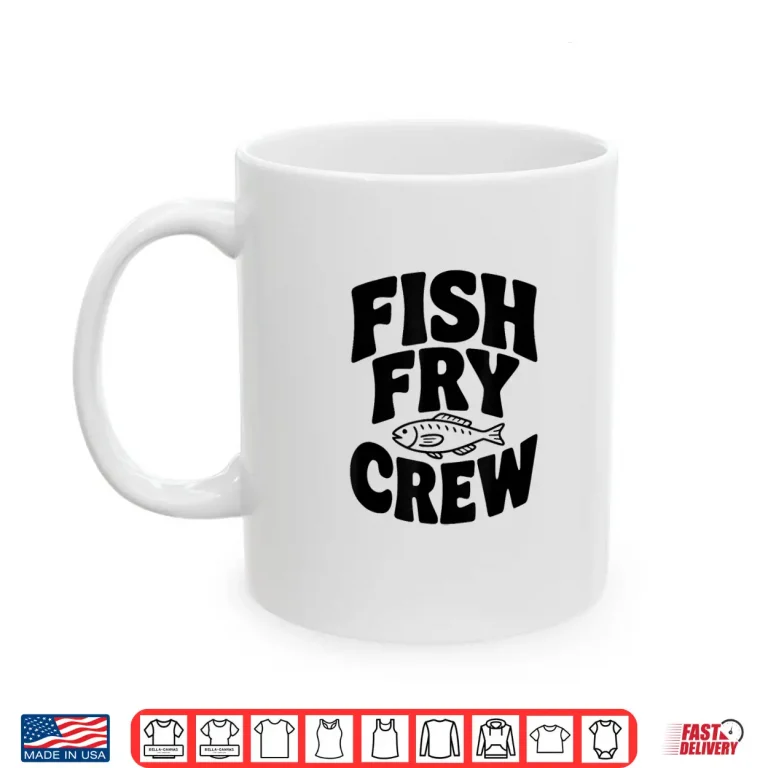 Mug Fish Fry Crew Culinary Fishing Team Graphic Shirt