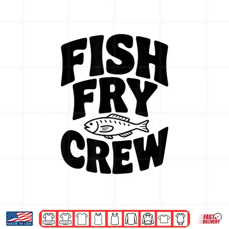 Design Fish Fry Crew Culinary Fishing Team Graphic Shirt