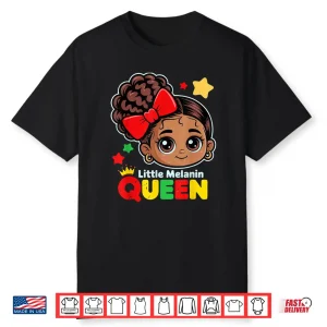 Little Melanin Queen Black History Month Empowerment Shirt