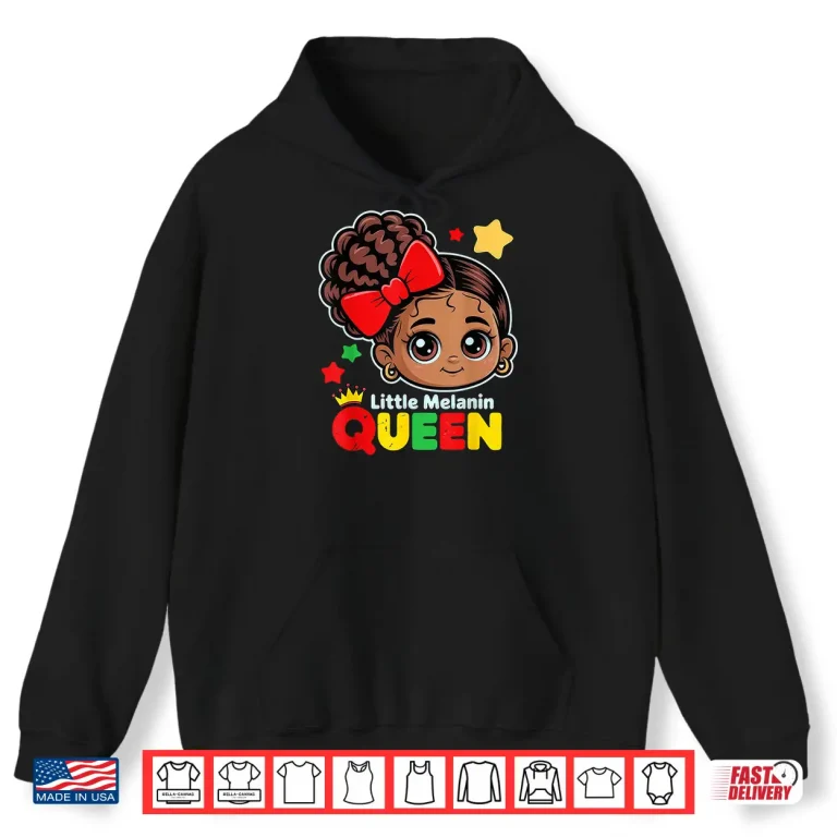 Hoodie Little Melanin Queen Black History Month Empowerment Shirt