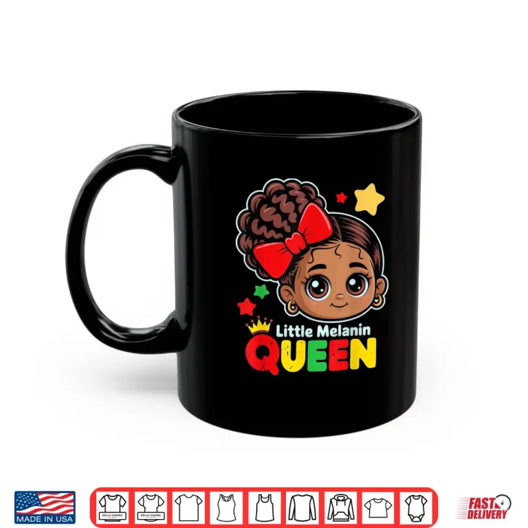 Mug Little Melanin Queen Black History Month Empowerment Shirt